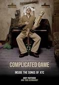 Read Complicated Game: Inside the Songs of XTC, written by Andy Partridge Read Complicated Game: Inside the Songs of XTC, written by Andy Partridge