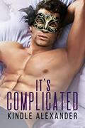 Read It's Complicated (A Reservations Nightclub Story Book 2), written by Kindle Alexander