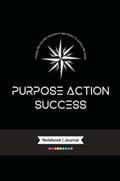 Read 5-in-1 PURPOSE-ACTION-SUCCESS Notebook, Journal, Coloring, Drawing & Inspiration Book - PAS NOTEBOOK | PAS JOURNAL | BLACK - V3.3, written by PAS PURPOSE ACTION SUCCESS