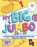 Read My Big & Jumbo ABC & 123 Coloring Book for Preschoolers and Toddlers Ages 2-4: 5-in-1 to Color, Trace, Learn the Animals, Shapes, Numbers and Letters|Activity Workbook for Kids, written by Art Colorit Read My Big & Jumbo ABC & 123 Coloring Book for Preschoolers and Toddlers Ages 2-4: 5-in-1 to Color, Trace, Learn the Animals, Shapes, Numbers and Letters|Activity Workbook for Kids, written by Art Colorit