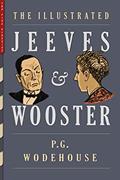 Read The Illustrated Jeeves & Wooster: The First 22 Stories, 1915-1925, written by P.G. Wodehouse