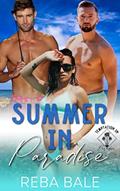 Read Summer in Paradise: A MFM Menage Romance (Contemporary Menage Romances), written by Reba Bale