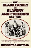 Read The Black Family in Slavery and Freedom, 1750-1925, written by Herbert G. G. Gutman