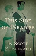 Read This Side of Paradise, written by F. Scott Fitzgerald