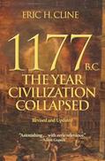 Read 1177 B.C.: The Year Civilization Collapsed: Revised and Updated (Turning Points in Ancient History), written by Eric H. Cline