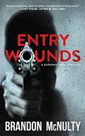 Read Entry Wounds: A Supernatural Thriller, written by Brandon McNulty