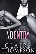 Read No Entry, written by Claire Thompson