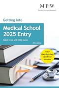 Read Getting into Medical School 2025 Entry, written by Adam Cross; Emily Lucas