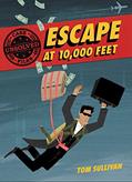 Read Unsolved Case Files: Escape at 10,000 Feet: D.B. Cooper and the Missing Money, A Graphic Novel (Unsolved Case Files, 1), written by Tom Sullivan