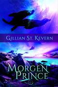 Read Morgen Prince (Deep Magic Book 4), written by Gillian St. Kevern