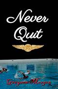Read Never Quit (Never Series), written by Graysen Morgen