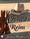 Read Crossed Reins, written by Graysen Morgen