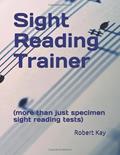 Read Sight Reading Trainer: (more than just specimen sight reading tests), written by Robert Kay