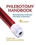 Read Phlebotomy Handbook: Blood Specimen Collection from Basic to Advanced 8th (eighth) edition, written by Diana Garza