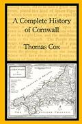 Read A Complete History of Cornwall, written by Thomas Cox