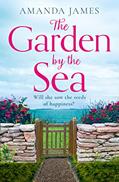 Read The Garden by the Sea: Escape to Cornwall with the brand new most uplifting novel of the year! (Cornish Escapes Collection, Book 2), written by Amanda James