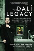 Read The Dali Legacy: How an Eccentric Genius Changed the Art World and Created a Lasting Legacy, written by Dr. Christopher Heath Brown; Dr. Jean-Pierre Isbouts