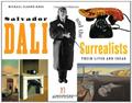 Read Salvador Dalí and the Surrealists: Their Lives and Ideas, 21 Activities (For Kids series), written by Michael Elsohn Ross