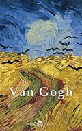 Read Delphi Complete Works of Vincent van Gogh (Illustrated) (Masters of Art Book 3), written by Vincent van Gogh; Peter Russell Read Delphi Complete Works of Vincent van Gogh (Illustrated) (Masters of Art Book 3), written by Vincent van Gogh; Peter Russell