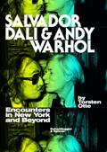 Read Salvador Dalí and Andy Warhol: Encounters in New York and Beyond, written by Torsten Otte