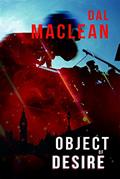 Read Object of Desire, written by Dal Maclean