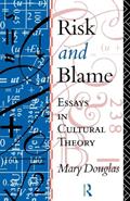 Read Risk and Blame: Essays in Cultural Theory, written by Mary Douglas