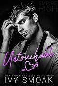 Read Untouchable (Empire High Book 1), written by Ivy Smoak