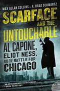 Read Scarface and the Untouchable: Al Capone, Eliot Ness, and the Battle for Chicago, written by Max Allan Collins; A. Brad Schwartz