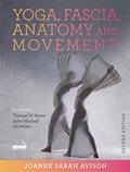 Read Yoga, Fascia, Anatomy and Movement, written by Joanne Avison