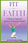 Read Fit for Faith: 7 weeks to improved spiritual and physical health (Health & Faith Matters Book 1), written by Kimberley Payne
