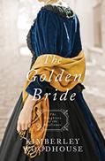 Read The Golden Bride (Daughters of the Mayflower), written by Kimberley Woodhouse Read The Golden Bride (Daughters of the Mayflower), written by Kimberley Woodhouse