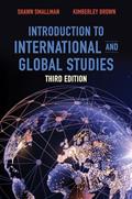 Read Introduction to International and Global Studies, Third Edition, written by Shawn C. Smallman; Kimberley Brown