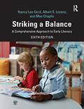 Read Striking a Balance: A Comprehensive Approach to Early Literacy, written by Nancy L. Cecil; Albert Lozano; Mae Chaplin Read Striking a Balance: A Comprehensive Approach to Early Literacy, written by Nancy L. Cecil; Albert Lozano; Mae Chaplin