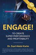Read Engage!: To Create Super Performance and Profitability, written by Zayd Abdul-Karim