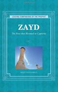 Read ZAYD (Leading Companions to the Prophet) by HAYLAMAZ R. (2012-10-01), written by unknown author