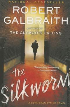 The Silkworm (A Cormoran Strike Novel, 2), written by Robert Galbraith