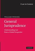 Read General Jurisprudence: Understanding Law From A Global Perspective (Law in Context), written by William Twining