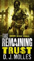 Read The Remaining: Trust: A Novella, written by D. J. Molles