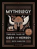 Read Mythology (75th Anniversary Illustrated Edition): Timeless Tales of Gods and Heroes, written by Edith Hamilton