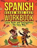 Read Spanish Verbs Made Easy Workbook: Learn Verbs and Conjugations The Easy Way, written by Lingo Mastery