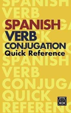 Spanish Verb Conjugation Quick Reference, written by Miriam Sanchez