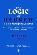 Read The Logic of Hebrew Verb Conjugations: An Intermediate Level Reference Book for Hebrew Learners, written by Ahmet Murat Taser