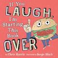 Read If You Laugh, I'm Starting This Book Over, written by Chris Harris