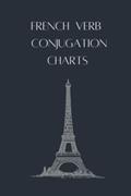 Read French Verb Conjugation: Charts to master French conjugations, written by DMarie Digital