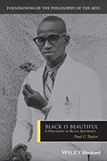 Read Black is Beautiful: A Philosophy of Black Aesthetics (Foundations of the Philosophy of the Arts), written by Paul C. Taylor