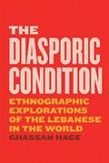 Read The Diasporic Condition: Ethnographic Explorations of the Lebanese in the World, written by Ghassan Hage