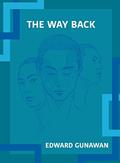 Read The Way Back, written by Edward Gunawan
