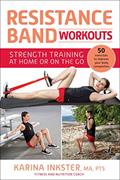 Read Resistance Band Workouts: 50 Exercises for Strength Training at Home or On the Go, written by Karina Inkster