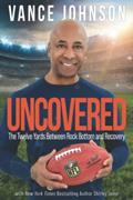 Read Uncovered: The Twelve Yards Between Rock Bottom and Recovery, written by Shirley Jump; Vance Johnson Read Uncovered: The Twelve Yards Between Rock Bottom and Recovery, written by Shirley Jump; Vance Johnson