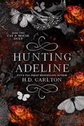Read Hunting Adeline (Cat and Mouse Duet Book 2), written by H. D. Carlton